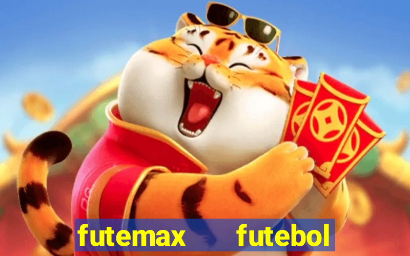 futemax   futebol ao vivo